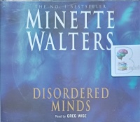 Disordered Minds written by Minette Walters performed by Greg Wise on Audio CD (Abridged)